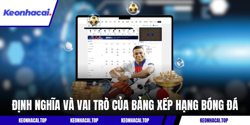 Định nghĩa và vai trò của bảng xếp hạng trong bóng đá